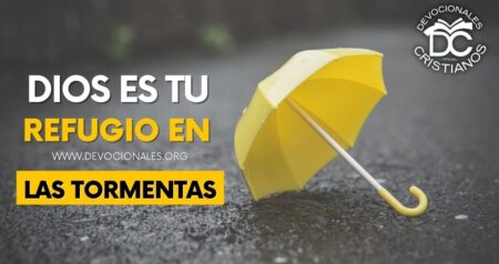 El poderoso refugio del Señor: Encuentra paz en tiempos de tormenta