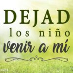 Invitación divina: Dejad a los niños venir a mí invitacion-divina-dejad-a-los-ninos-venir-a-mi