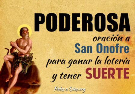 ¡Milagrosamente logra tus deseos con las oraciones a San Onofre!