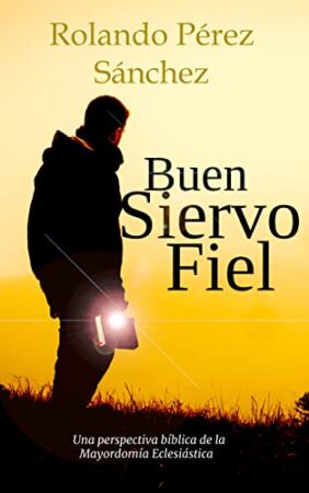 Ser un buen siervo fiel: el camino hacia la satisfacción y éxito